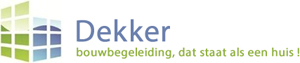 Dekker Bouw Begeleiding B.V. Dekker Bouw Begeleiding B.V.
